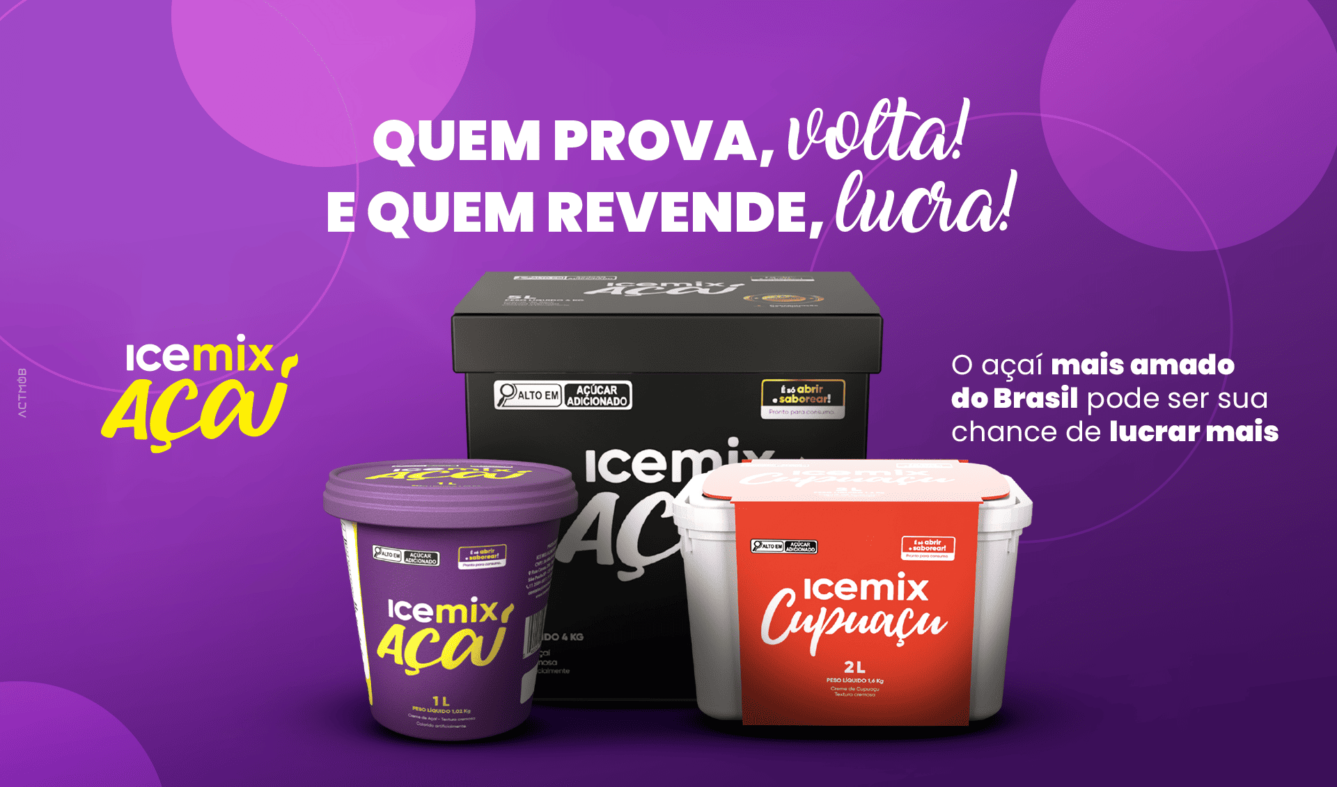 Quem prova, volta e Quem revende, lucra